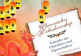 Chinesisches Liebeshoroskop - Kalender der Charaktere und Eigenschaften