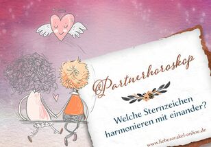 Partnerhoroskop - Welche Sternzeichen harmonieren mit einander?