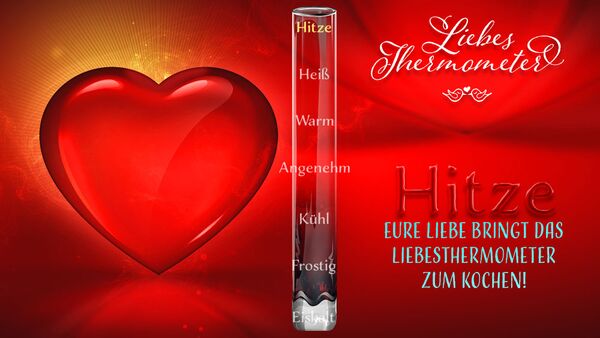 Ihre Liebe hat unser Liebesthermometer zum Kochen gebracht! Liebesthermometer - Die Liebe ist kochen heiss