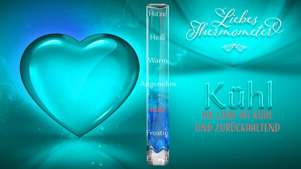 Liebesthermometer - Die Liebe ist abgekühl und zurückhaltend
