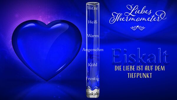 Liebesthermometer - Die Liebe ist eiskalt