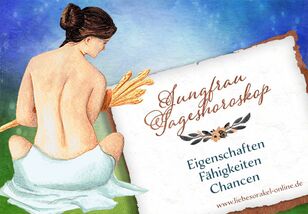 Jungfrau Tageshoroskop - Eigenschaften, Fähigkeiten und Chancen