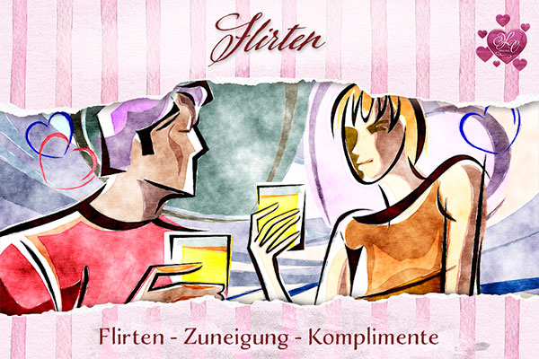 Flirten - Komplimente - Partnerschaftshoroskop
