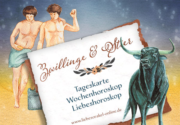 Zwillinge & Stier - Tageskarte, Wochenhoroskop, Liebeshoroskop