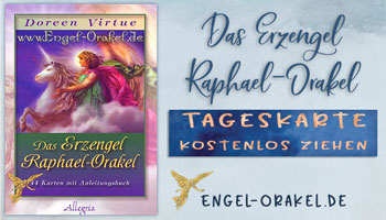 Erzengel Raphael Tageskarte und Tageshoroskop kostenlos