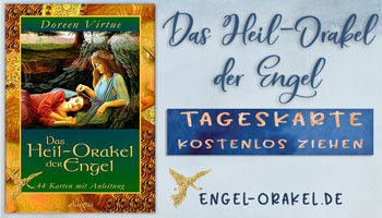 Heil-Orakel der Engel Tageskarte und Tageshoroskop kostenlos